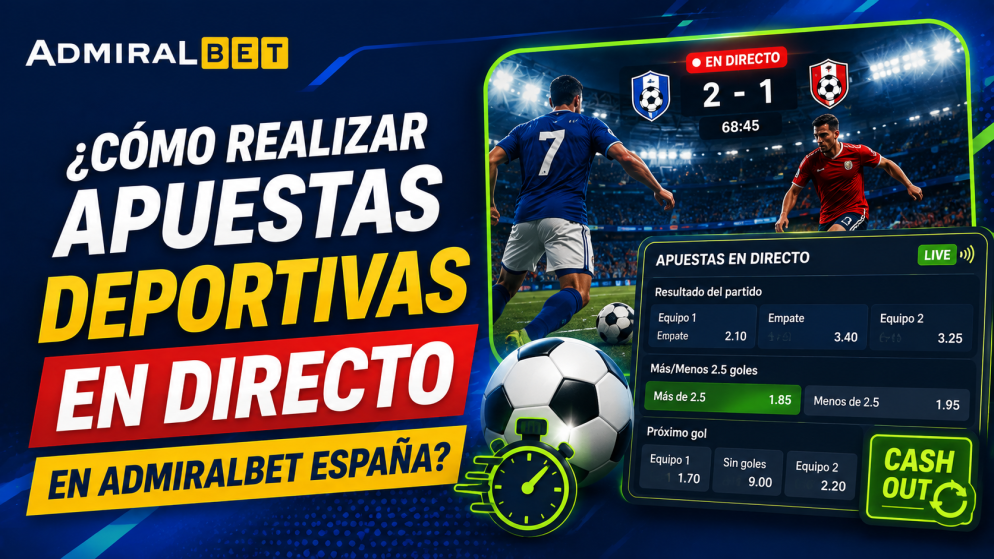 ¿Cómo realizar apuestas deportivas en directo en AdmiralBet España?